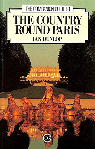 Beispielbild fr The Companion Guide to the Country round Paris (Companion Guides) zum Verkauf von WorldofBooks