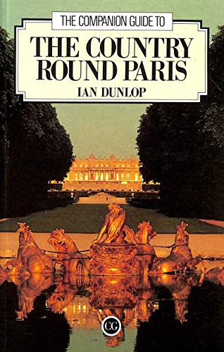 Stock image for The Companion Guide to the Country round Paris (Companion Guides) for sale by WorldofBooks