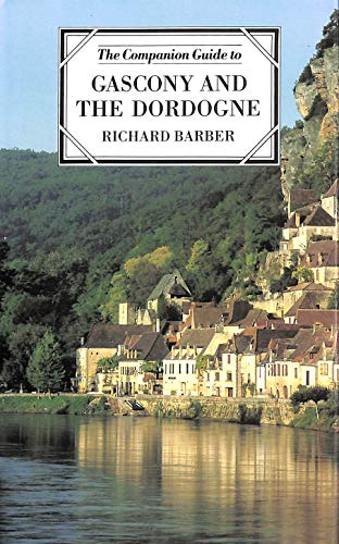 The Companion Guide to Gascony and the Dordogne (9781900639040) by Barber, Richard