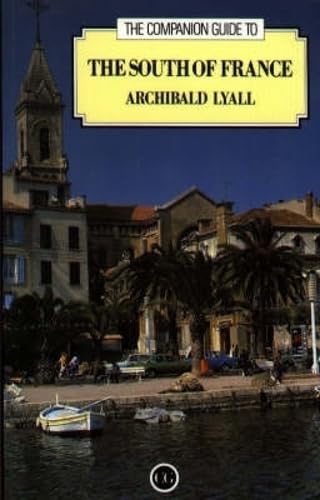 Stock image for The Companion Guide to the South of France (Companion Guides) Lyall, Archibald for sale by VANLIBER