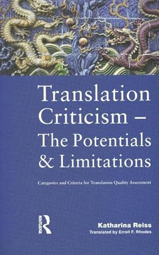 Beispielbild fr Translation Criticism Potentials and Limitations Categories and Criteria for Translation Quality Assessment zum Verkauf von Bernhard Kiewel Rare Books