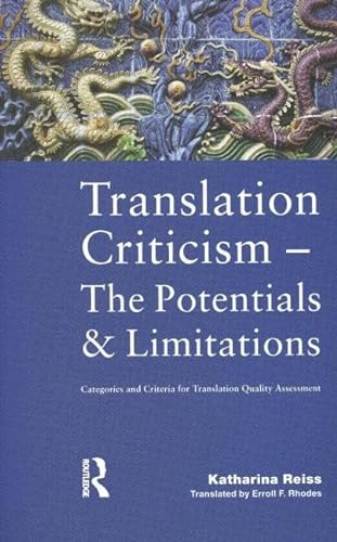 Stock image for Translation Criticism- Potentials and Limitations: Categories and Criteria for Translation Quality Assessment for sale by WorldofBooks