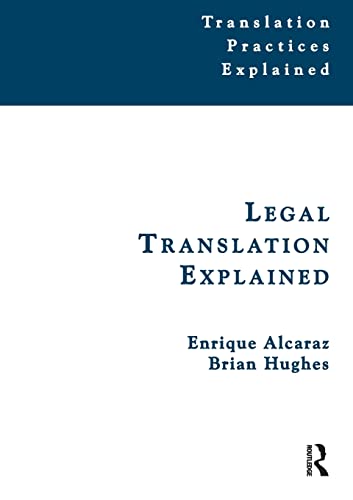 9781900650465: Legal Translation Explained (Translation Practices Explained)