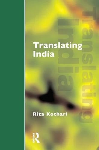 Translating India: The Cultural Politics of English (9781900650625) by Kothari, Rita