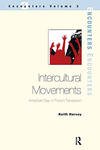 Beispielbild fr Intercultural Movements: American Gay in French Translation zum Verkauf von Blackwell's