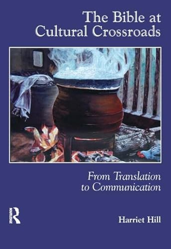 Beispielbild fr The Bible at Cultural Crossroads: From Translation to Communication zum Verkauf von Anybook.com