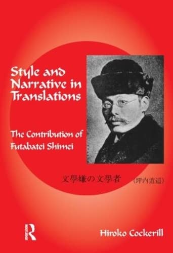 Beispielbild fr Style and Narrative in Translations: The Contribution of Futabatei Shimei zum Verkauf von Chiron Media