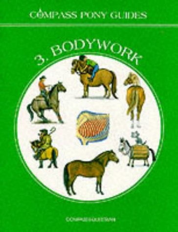 Beispielbild fr Bodywork (Compass Pony Guides, 3) zum Verkauf von MusicMagpie