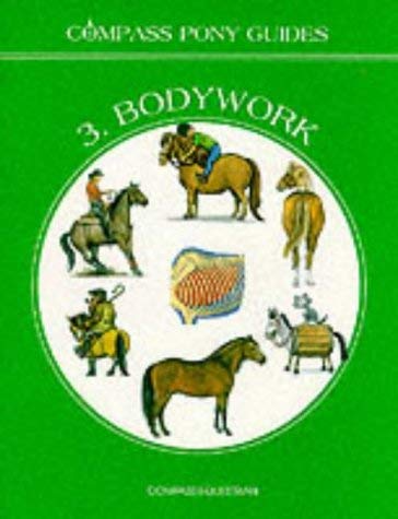 9781900667029: Bodywork (Compass Pony Guides, 3)