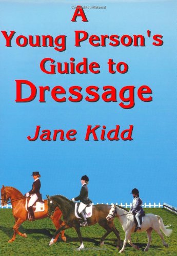 Beispielbild fr A Young Person's Guide to Dressage zum Verkauf von WorldofBooks