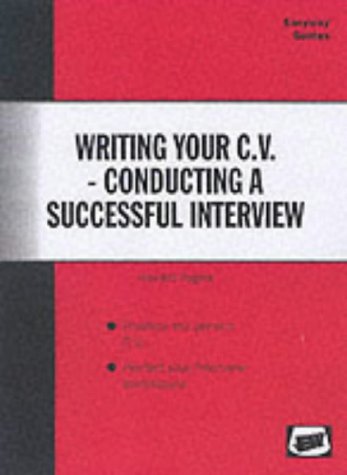 Writing Your C.V. and Conducting a Successful Interview (9781900694124) by Rogers, Howard