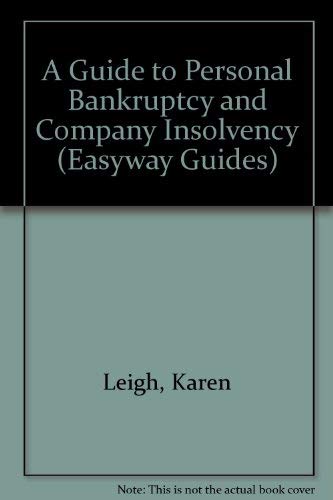 Imagen de archivo de A Guide to Personal Bankruptcy and Company Insolvency (Easyway Guides) a la venta por Goldstone Books