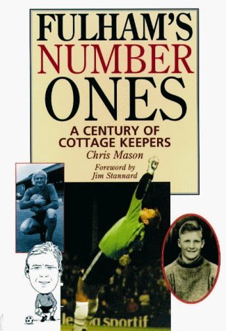 Stock image for Fulham's Number Ones: A Century of Cottage Keepers for sale by WorldofBooks