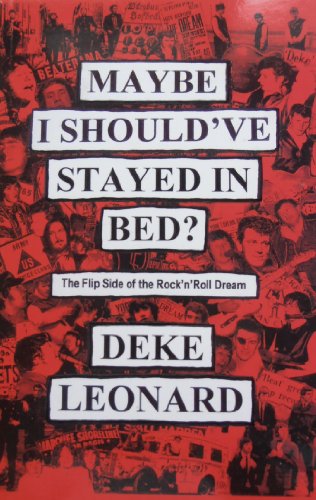 Beispielbild fr Maybe I Should've Stayed in Bed? The Flip Side of the Rock 'n' Roll Dream zum Verkauf von WorldofBooks