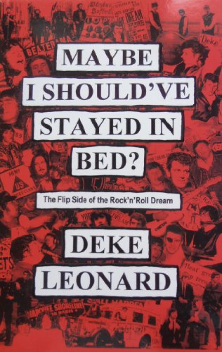 Stock image for Maybe I Should*Ve Stayed in Bed : The Flip Side of the Rock *N* Roll Dream for sale by dsmbooks