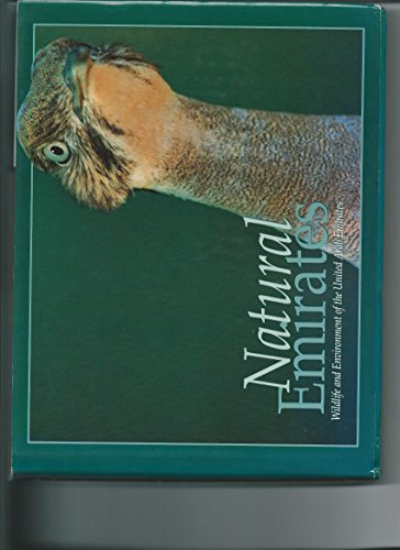 Beispielbild fr Natural Emirates: Wildlife and Environment of the United Arab Emirates zum Verkauf von ThriftBooks-Dallas