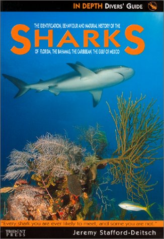 Beispielbild fr Sharks of Florida, the Bahamas, the Caribbean and the Gulf of Mexico (In depth divers' guide) zum Verkauf von WorldofBooks