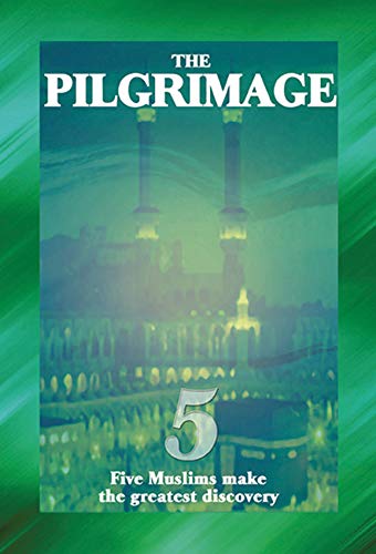 Beispielbild fr The Pilgrimage: Five Muslims Make the Greatest Discovery zum Verkauf von WorldofBooks