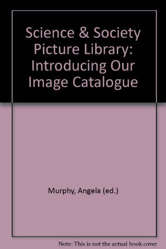 9781900747165: Science & Society Picture Library: Introducing Our Image Catalogue