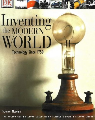Beispielbild fr Inventing the Modern World: Technology Since 1750 zum Verkauf von WorldofBooks