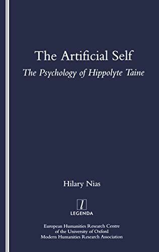 9781900755184: The Artificial Self: The Psychology of Hippolyte Taine (Legenda Main Series)