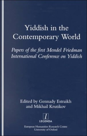 Stock image for Yiddish in the Contemporary World: Papers of the First Mendel Friedman International Conference on Yiddish (Studies in Yiddish) for sale by Wonder Book
