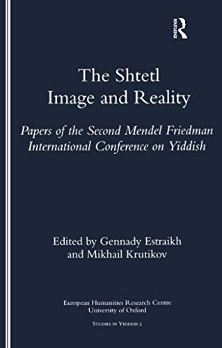 Stock image for The Shtetl: Image and Reality- Papers on the Second Mendel Friedman International Conference on Yiddish (Studies in Yiddish) for sale by Book Deals
