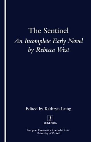 9781900755511: The Sentinel: An Incomplete Early Novel by Rebecca West