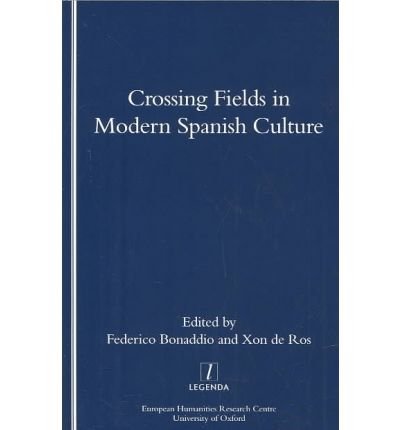 Stock image for Crossing Fields in Modern Spanish Culture for sale by Joseph Burridge Books