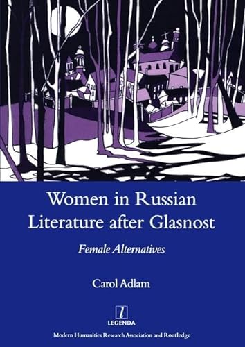 Stock image for A Tradition of Infringement: Women in Russian Literature After Glasnost (Legenda) for sale by Phatpocket Limited