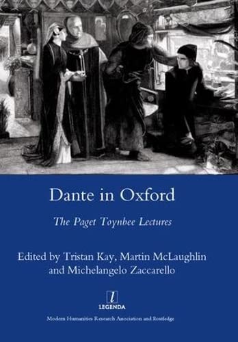 Stock image for Dante in Oxford: The Paget Toynbee Lectures 1995-2003 (Legenda) for sale by Chiron Media