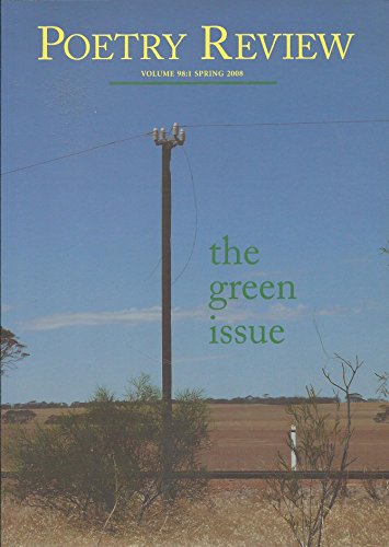 Beispielbild fr Poetry Review Spring 2008: Green Issue 98/1: The Green Issue (Spring 2008 98/1) zum Verkauf von AwesomeBooks