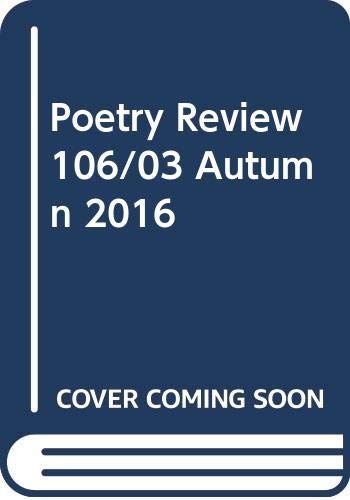 Imagen de archivo de Poetry Review 106/03 Autumn 2016 a la venta por Reuseabook