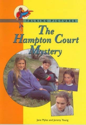 Hampton Court Mystery (Talking Pictures S.) (9781900783118) by Myles, Jane; Young, Jeremy
