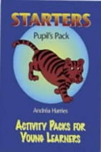 Stock image for Activity Packs for Young Learners : Starters - Pupil*s Pack for sale by Mispah books