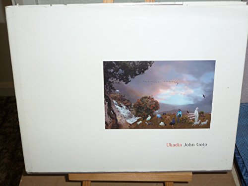 Imagen de archivo de Ukadia. Recent Photo-Digital Works by John Goto a la venta por Colin Martin Books