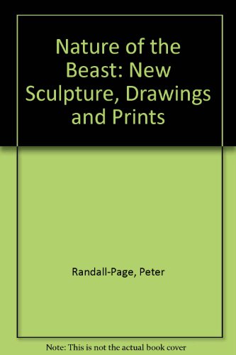 Beispielbild fr Nature of the Beast, Peter Randall Page, New Sculpture Drawings and Prints zum Verkauf von Richard Sylvanus Williams (Est 1976)