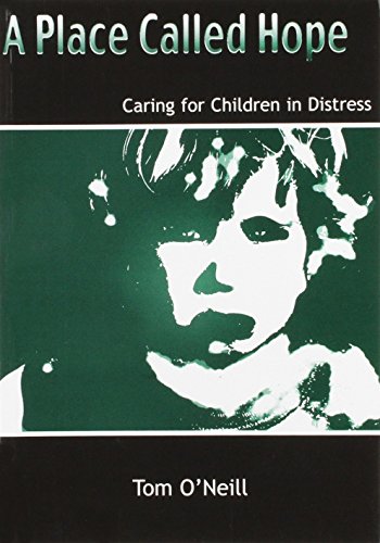 Imagen de archivo de A Place Called Hope: Caring for Children in Distress a la venta por WorldofBooks