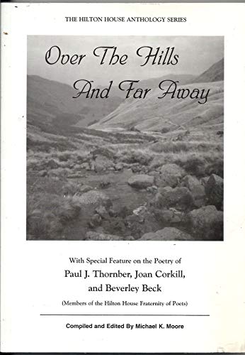 Imagen de archivo de Over the Hills and Far Away.: Selected Verse from the British Isles (Hilton House Anthology S.) a la venta por Reuseabook