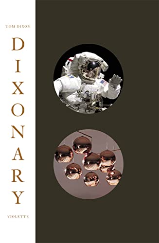 Stock image for Tom Dixon: Dixonary for sale by Midtown Scholar Bookstore