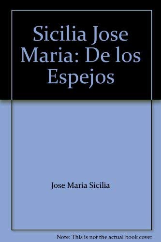 Beispielbild fr Sicilia Jose Maria: De los Espejos zum Verkauf von Robert S. Brooks, Bookseller