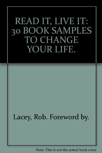 Imagen de archivo de READ IT, LIVE IT: 30 BOOK SAMPLES TO CHANGE YOUR LIFE. a la venta por AwesomeBooks