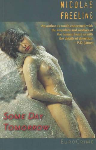 Some Day Tomorrow (Eurocrime) (9781900850353) by Nicolas Freeling