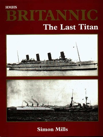 9781900867009: H.M.H.S. "Britannic": The Last Titan