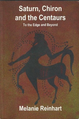 Stock image for Saturn, Chiron and the Centaurs: To the Edge and Beyond for sale by Moe's Books