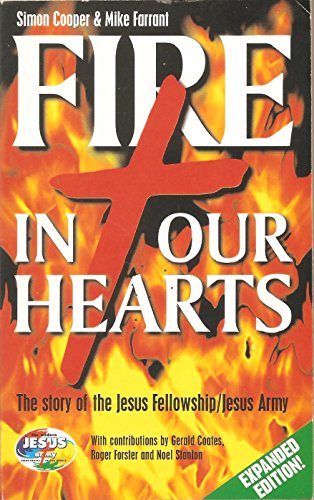 Fire in Our Hearts: Story of the Jesus Fellowship/Jesus Army (9781900878050) by Simon Cooper; Mike Farrant