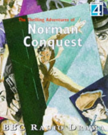 9781900912808: The Thrilling Adventures of Norman Conquest (BBC Radio Drama): v.3