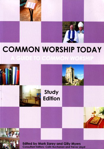 Common Worship Today (9781900920100) by Mark Earey; Gilly Myers; Colin Buchanan; Trevor Lloyd