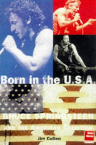 Stock image for Born In The USA: Bruce Springsteen and the American Tradition for sale by WorldofBooks