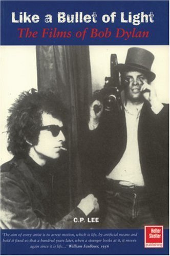 Stock image for Like a Bullet of Night: The Films of Bob Dylan: Bob Dylan in Film for sale by WorldofBooks